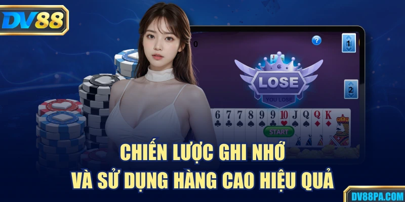 Tiến Lên Miền Nam DV88 – Luật Chơi Và Cách Thắng Nhanh 3 Chiến lược ghi nhớ và sử dụng hàng cao hiệu quả